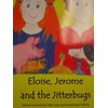 Eloise, Jerome and the Jitterbugs