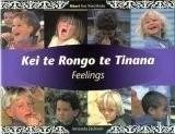 Kei te Rongo te Tinana – Feelings